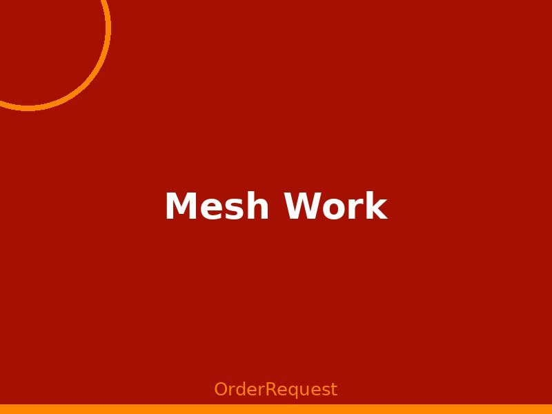 Mesh Work services